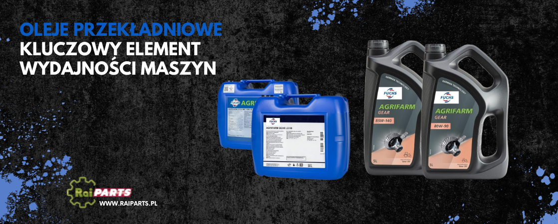 OLEJE PRZEKŁADNIOWE KLUCZOWY ELEMENT WYDAJNOŚCI MASZYN